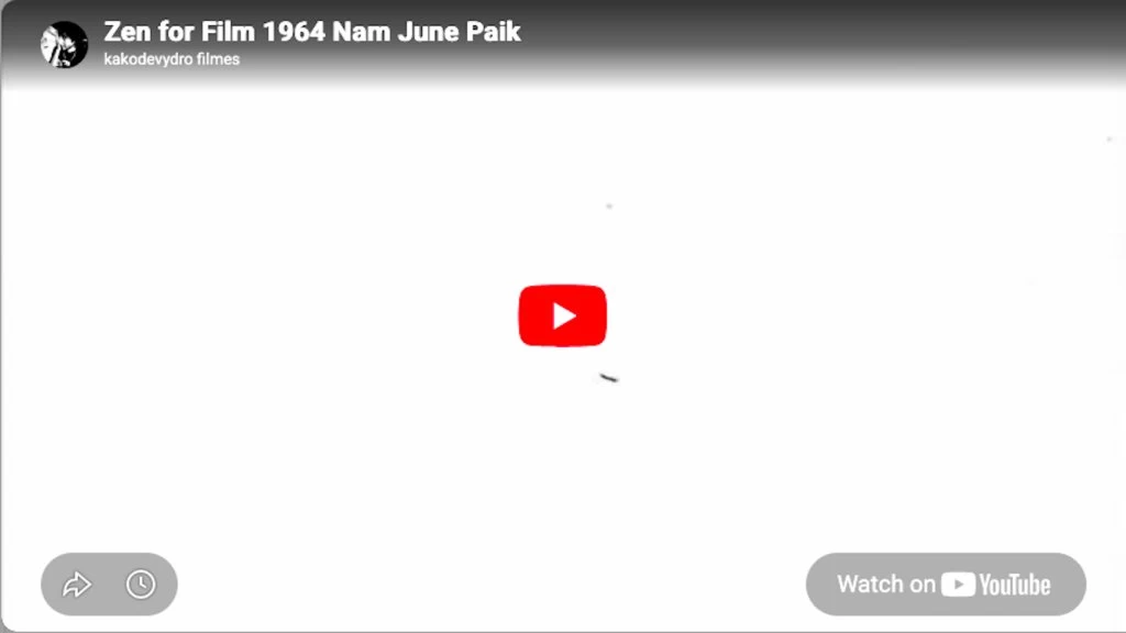 Zen for Film, de Nam June Paik (1964)